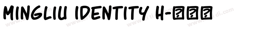 MingLiu Identity H字体转换